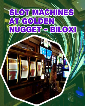 Golden nugget slot machine