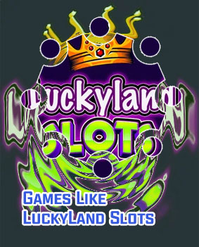 Sites like luckyland slots