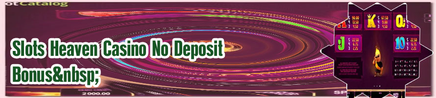 Slots heaven no deposit bonus