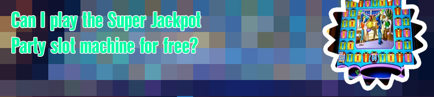 Super jackpot party slot machine